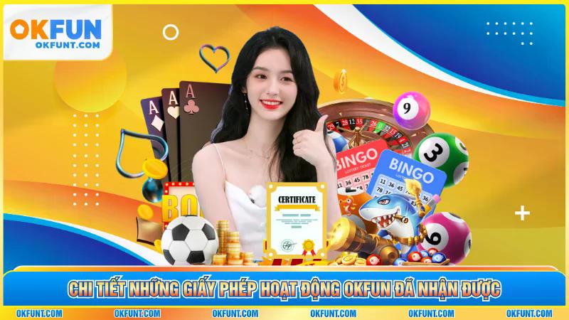 Chi tiết những giấy phép hoạt động OKFUN đã nhận được